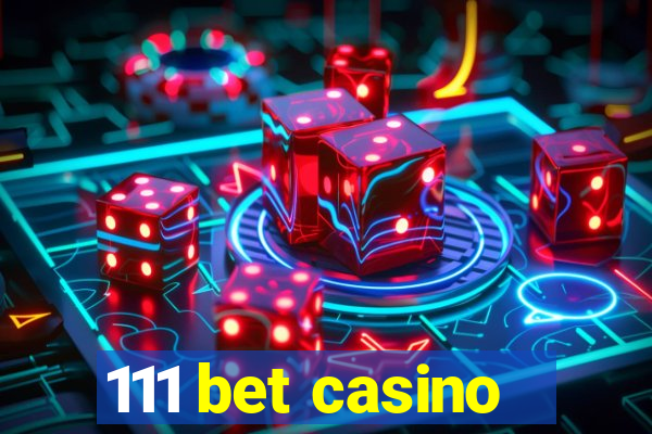111 bet casino